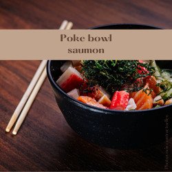 Poke bowl au saumon
