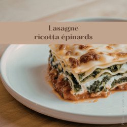 Lasagne végétarienne ricotta épinards