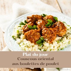 Couscous oriental aux boulettes de poulet