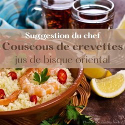 Couscous de crevettes, jus de bisque oriental
