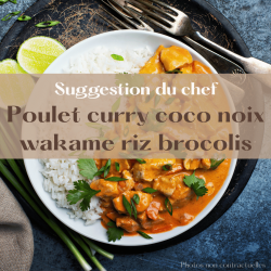 Poulet au curry coco, noix wakame riz creole et brocolis